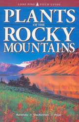 Plants of the Rocky Mountains Linda J. Kershaw, Jim Pojar and Andy MacKinnon
